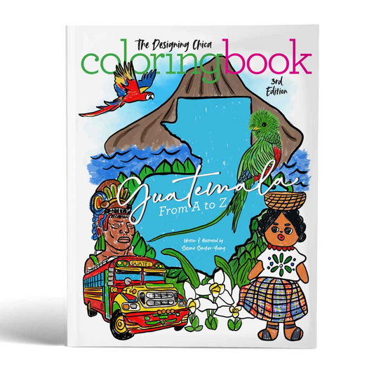 The Designing Chica - Coloring Book 3rd Edition: Guatemala